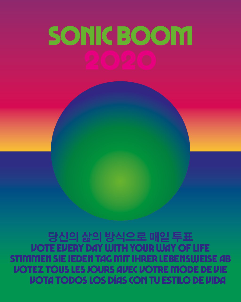 Sonic Boom 2020. Vote every day with your way of life.